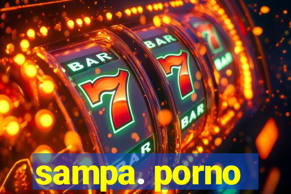 sampa. porno